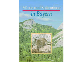 Titelbild des Bandes 'Mäuse und Spitzmäuse in Bayern'