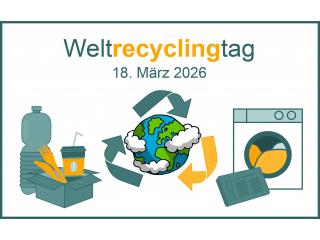 Weltrecyclingtag 18. März 2026