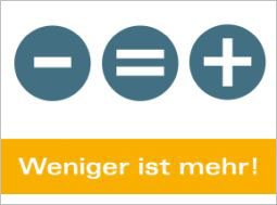 Logo: 3 Kreise mit den Symbolen Minus, Ist gleich und Plus. Darunter steht 'weniger ist mehr!'